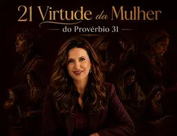 21 Virtude da Mulher do Provérbio 31