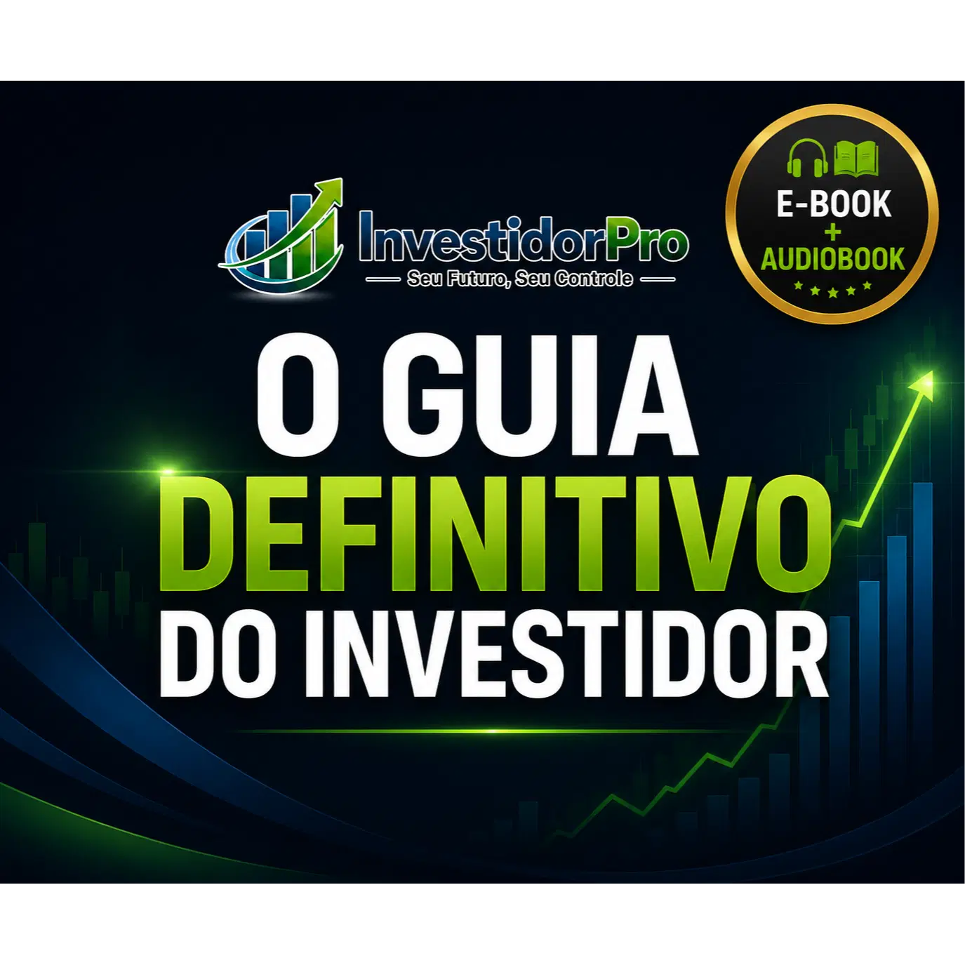 O GUIA DEFINITIVO DO INVESTIDOR