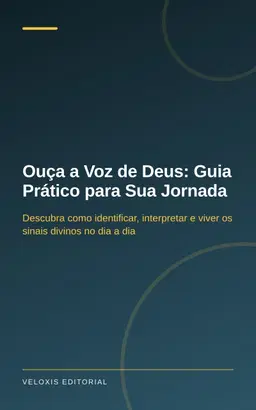 Ouça a Voz de Deus: Guia Prático para Sua Jornada