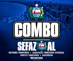Combo Reforma + LTE + Dir. Tributário + Discursiva - SEFAZ AL