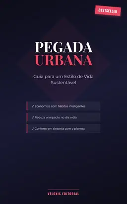 Pegada Urbana: Guia para um Estilo de Vida Sustentável