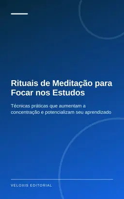 Rituais de Meditação para Focar nos Estudos