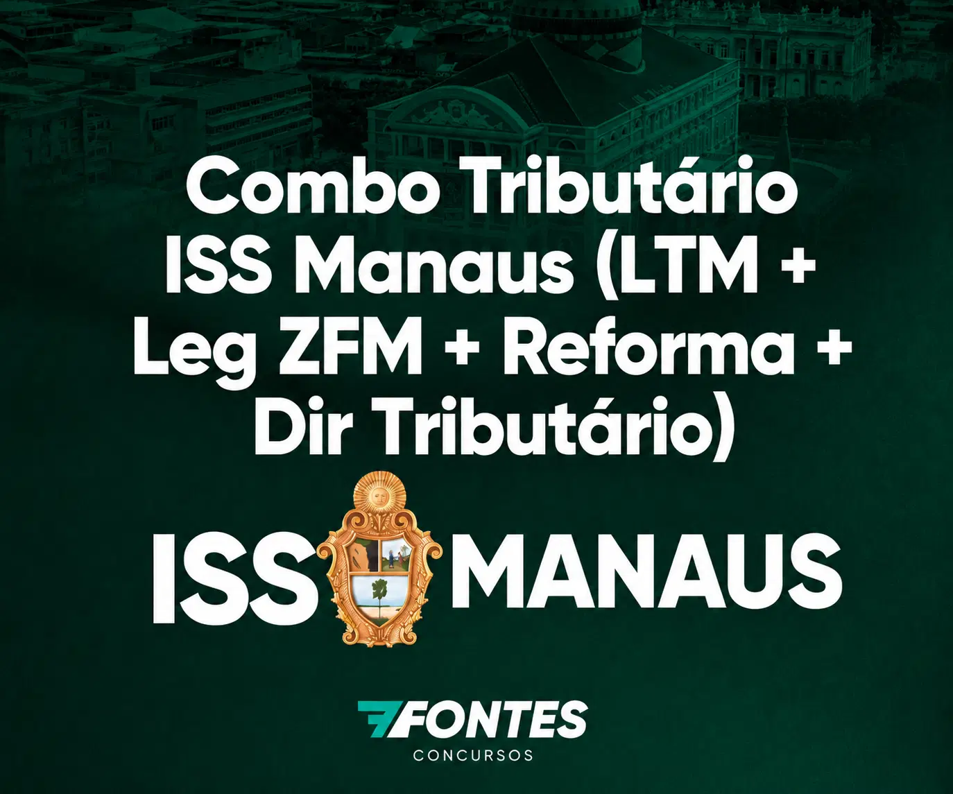Domine todo o bloco tributário do ISS Manaus