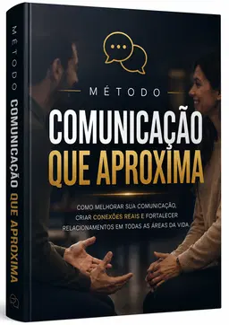 MÉTODO COMUNICAÇÃO QUE APROXIMA