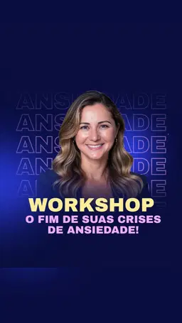Workshop: O fim das suas crises de ansiedade