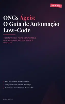 ONGs Ágeis: O Guia de Automação Low-Code