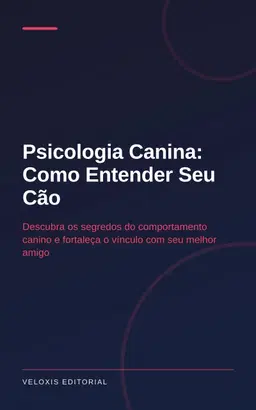 Psicologia Canina: Como Entender Seu Cão