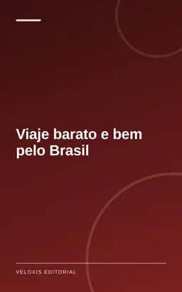 Viaje barato e bem pelo Brasil