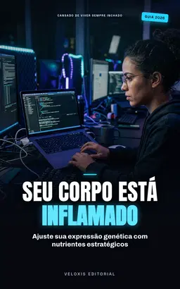 Nutrição Epigenética: O Fim da Inflamação Crônica