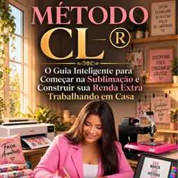 Método CL® - Guia Inteligente para Começar na Sublimação