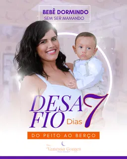 Desafio 7 Dias  -  do peito ao berço