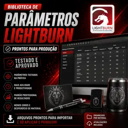 Parâmetros LightBurn Prontos para Produção