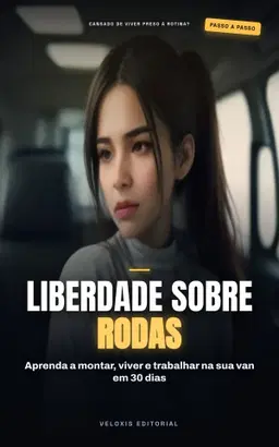 Van Life Brasil: Liberdade Sobre Rodas
