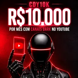 CDY10K | 10 Mil por Mês  com Canais Dark no  YouTube