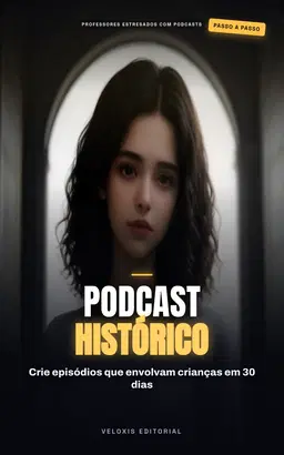Podcast Educativo de História para o Ensino Fundamental