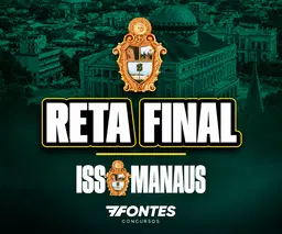 Reta Final (Resumo + Questões) - ISS Manaus