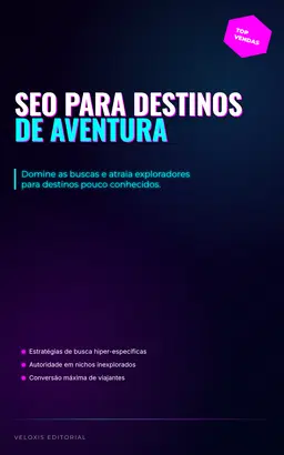 SEO para Destinos de Aventura: O Guia de Ouro
