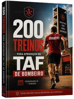 200 Treinos Organizados em Cronograma Para Você Passar no TAF de Bombeiro - Plano Completo