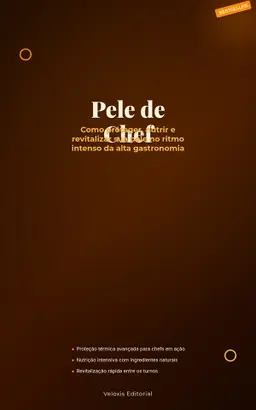 Pele de Chef: Guia de Cuidados em Cozinhas Quentes