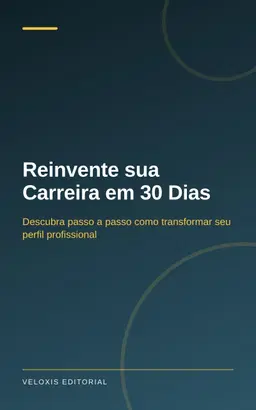 Reinvente sua Carreira em 30 Dias