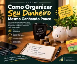 Aprenda a organizar seu dinheiro ganhando pouco