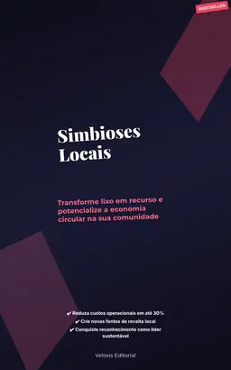 Simbioses Locais: Gestão de Resíduos Industriais