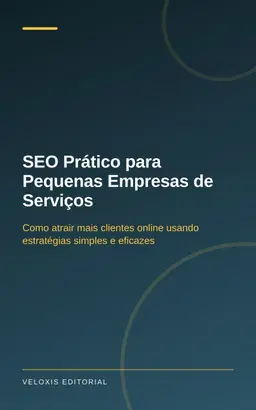 SEO Prático para Pequenas Empresas de Serviços