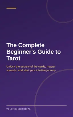 The Complete Beginner's Guide to Tarot