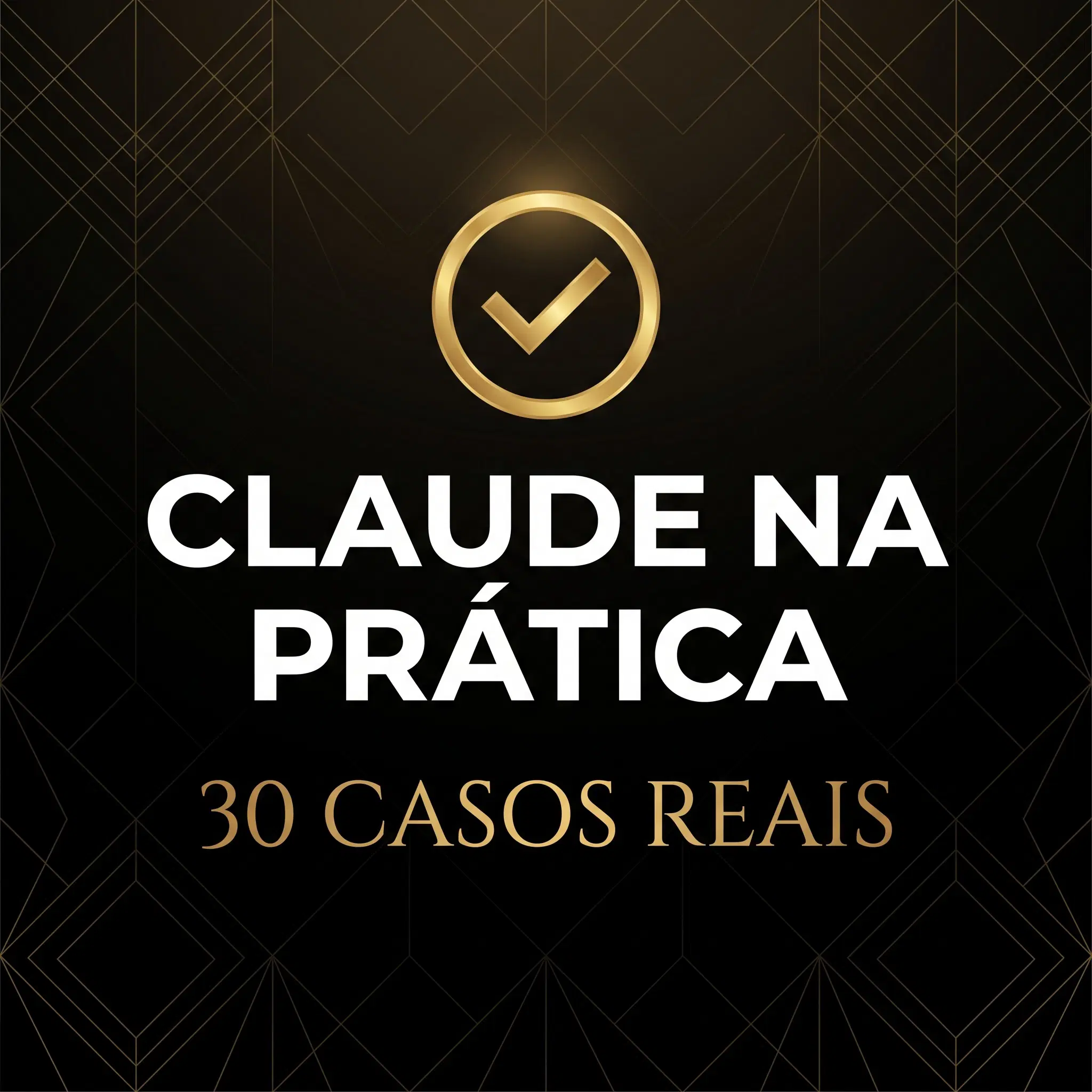 Claude na Prática: 30 Casos Reais com Resultados Documentados
