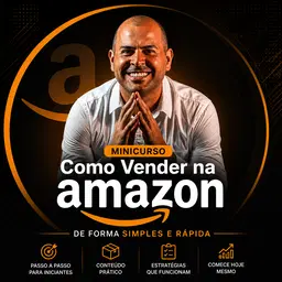 Como Vender na Amazon - Do Zero, de Forma Simples e Rápida