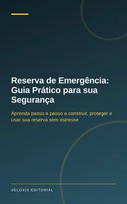 Reserva de Emergência: Guia Prático para sua Segurança