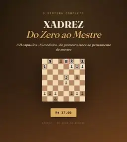 Xadrez: Do Zero ao Mestre