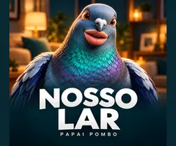 Nosso Lar | Papai Pombo