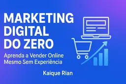 💻 Marketing Digital do Zero — Aprenda a Vender Online Mesmo Sem Experiência