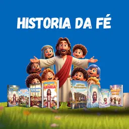 História da Fé para Crianças  Exclusivo