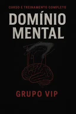 Domínio Mental: O Código Proibido da Manipulação