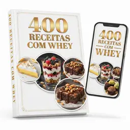 400 Receitas com Whey
