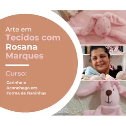 Carinho e Aconchego em Forma de Naninhas