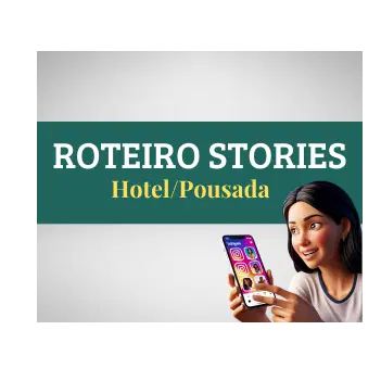ROTEIRO DE STORIES PARA HOTEL E POUSADA