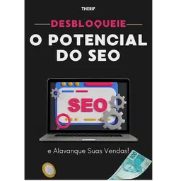 Desbloqueie o potencial do SEO e alavanque suas vendas