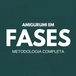 Amigurumi em Fases -  Método Completo