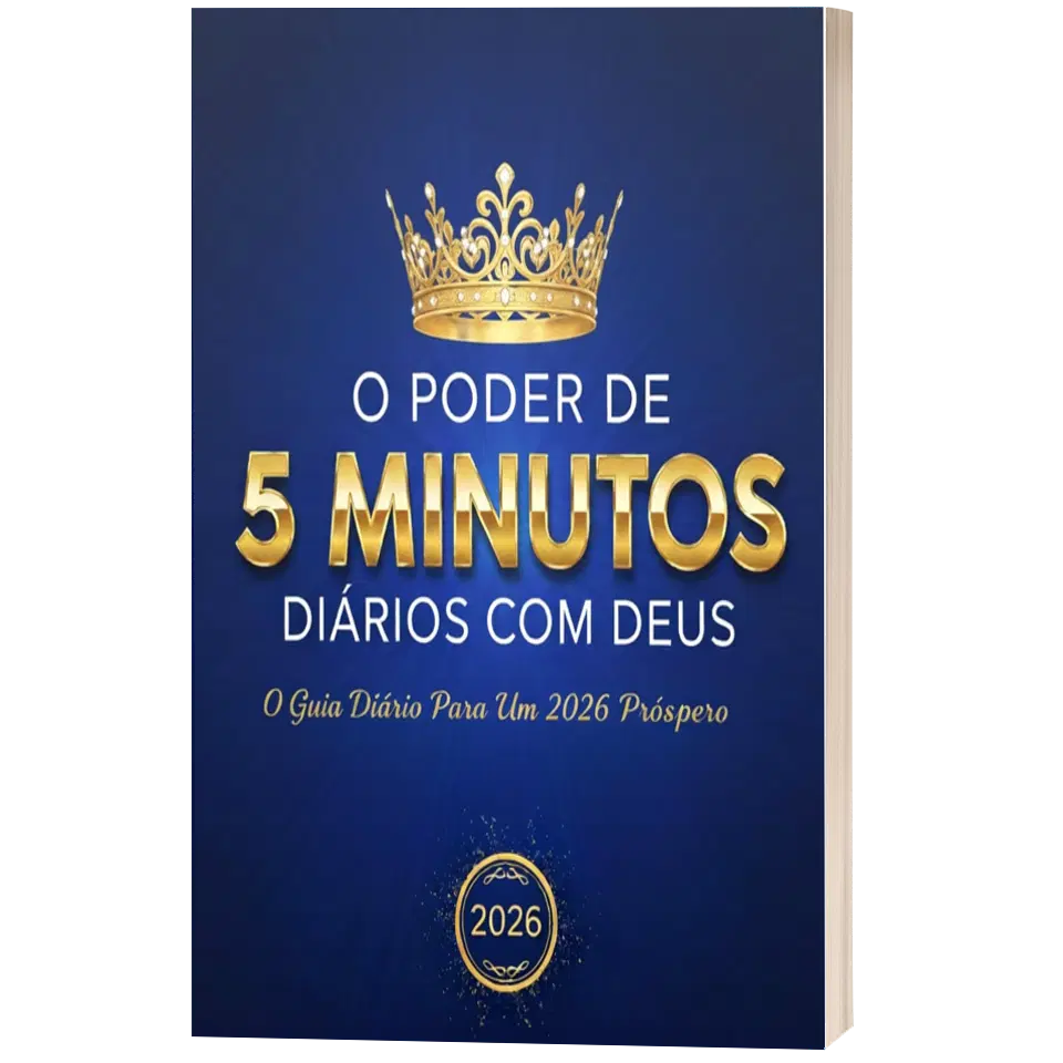 O PODER DE 5 MINUTOS DIÁRIOS COM DEUS