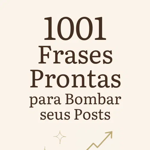 1001 Frases Prontas para Bombar seus Posts