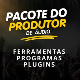 Pacote do Produtor (PROGRAMAS E PLUGINS DE AUDIO) iArtMidia