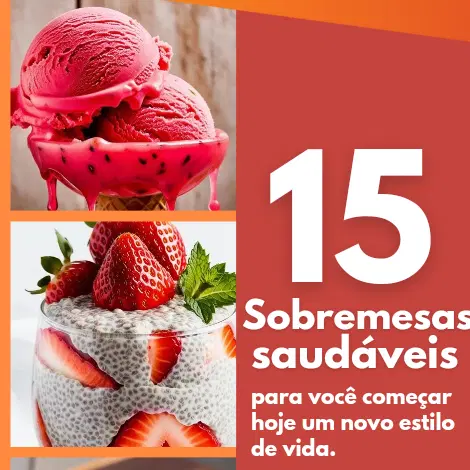 15 Sobremesas Saudáveis