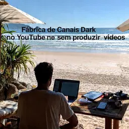 Canais Dark no Youtube sem aparecer e sem produzir vídeos