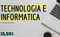 Technologia E Informatica: um panorama geral