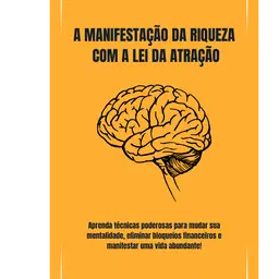 A Manifestação da Riqueza com a Lei da Atração