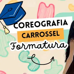 Coreografia Carrossel