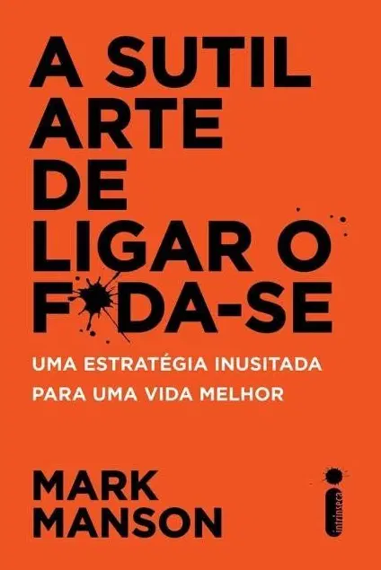 A Sutil Arte de Ligar o Foda-se